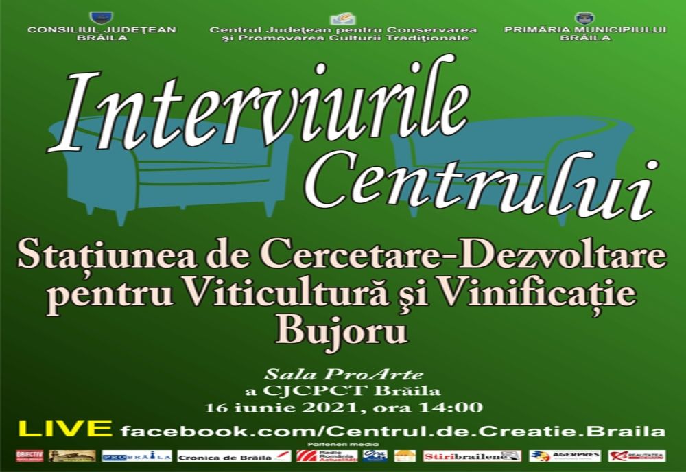 Interviurile Centrului-Stațiunea de Cercetare-Dezvoltare pentru Viticultură și Vinificație Bujoru
