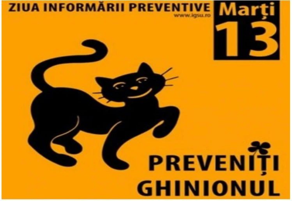 Marți 13 -  „Preveniţi ghinionul” și sărbătoriți alături de noi
